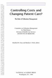 book Controlling Costs and Changing Patient Care? : The Role of Utilization Management