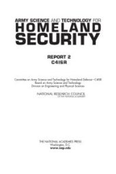 book Army Science and Technology for Homeland Security : Report 2: C4ISR