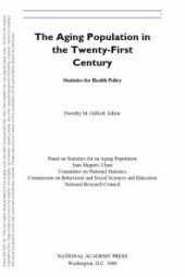 book The Aging Population in the Twenty-First Century : Statistics for Health Policy