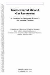 book Undiscovered Oil and Gas Resources : An Evaluation of the Department of the Interior's 1989 Assessment Procedures