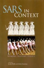 book SARS in Context : Memory, History, and Policy