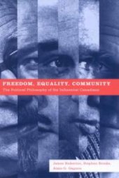 book Freedom, Equality, Community : The Political Philosophy of Six Influential Canadians