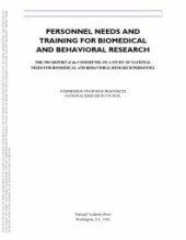 book Personnel Needs and Training for Biomedical and Behavioral Research : 1981 Report