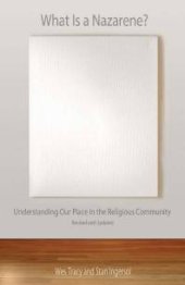 book What Is a Nazarene? : Understanding Our Place in the Religious Community