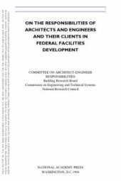 book On the Responsibilities of Architects and Engineers and Their Clients in Federal Facilities Development