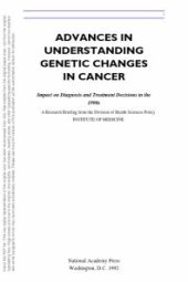 book Advances in Understanding Genetic Changes in Cancer : Impact on Diagnosis and Treatment Decisions in The 1990s