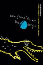 book Yellow Crocodiles and Blue Oranges : Russian Animated Film since World War II