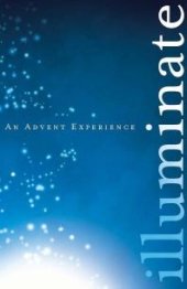 book Illuminate : An Advent Experience