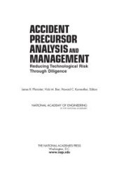 book Accident Precursor Analysis and Management : Reducing Technological Risk Through Diligence