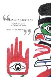 book Talking in Context : Language and Identity in Kwakwaka'wakw Society