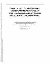 book Safety of the High-Level Uranium Ore Residues at the Niagara Falls Storage Site, Lewiston, New York