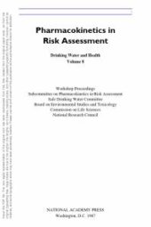 book Drinking Water and Health, Volume 8 : Pharmacokinetics in Risk Assessment