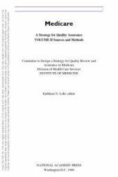 book Medicare : A Strategy for Quality Assurance, Volume II: Sources and Methods