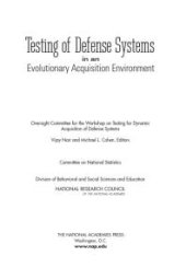 book Testing of Defense Systems in an Evolutionary Acquisition Environment