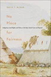 book No Place for Fairness : Indigenous Land Rights and Policy in the Bear Island Case and Beyond