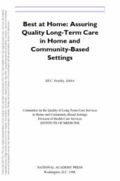 book Best at Home : Assuring Quality Long-Term Care in Home and Community-Based Settings