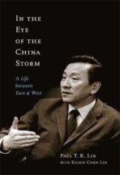 book In the Eye of the China Storm : A Life Between East and West