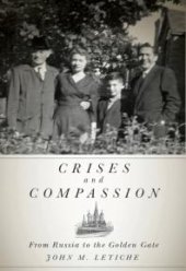 book Crises and Compassion : From Russia to the Golden Gate