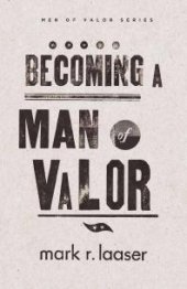 book Becoming a Man of Valor