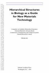 book Hierarchical Structures in Biology As a Guide for New Materials Technology