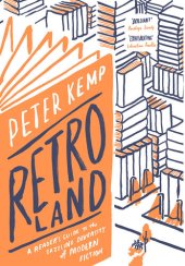 book Retroland: A Reader's Guide to the Dazzling Diversity of Modern Fiction