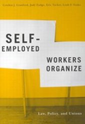 book Self-Employed Workers Organize : Law, Policy, and Unions