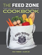 book The Feed Zone Cookbook: Fast and Flavorful Food for Athletes