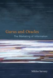 book Gurus and Oracles : The Marketing of Information