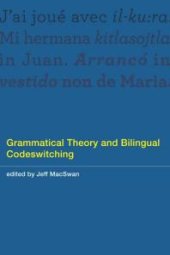 book Grammatical Theory and Bilingual Codeswitching