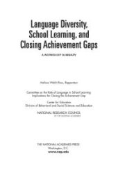 book Language Diversity, School Learning, and Closing Achievement Gaps : A Workshop Summary