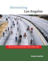 book Reinventing Los Angeles : Nature and Community in the Global City