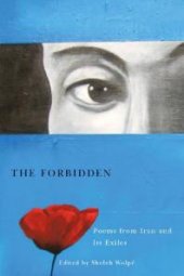 book The Forbidden : Poems from Iran and Its Exiles