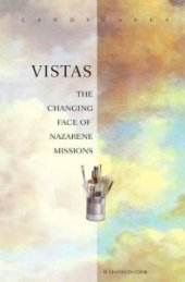 book Vistas : The Changing Face of Nazarene Missions