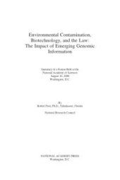 book Environmental Contamination, Biotechnology, and the Law : The Impact of Emerging Genomic Information: Summary of a Forum