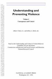 book Understanding and Preventing Violence, Volume 4 : Consequences and Control