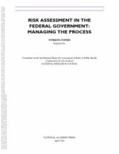 book Risk Assessment in the Federal Government : Managing the Process Working Papers