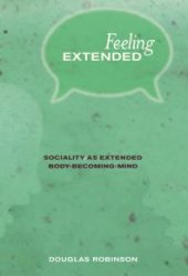 book Feeling Extended : Sociality As Extended Body-Becoming-Mind