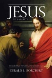 book Jesus of Nazareth : Background, Witnesses, and Significance