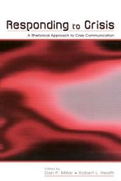 book Responding to Crisis : A Rhetorical Approach to Crisis Communication