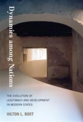 book Dynamics among Nations : The Evolution of Legitimacy and Development in Modern States