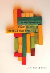 book Urban Aboriginal Policy Making in Canadian Municipalities