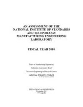 book An Assessment of the National Institute of Standards and Technology Manufacturing Engineering Laboratory : Fiscal Year 2010