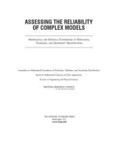 book Assessing the Reliability of Complex Models : Mathematical and Statistical Foundations of Verification, Validation, and Uncertainty Quantification