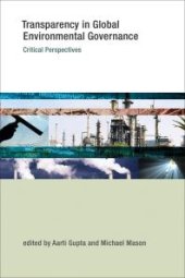 book Transparency in Global Environmental Governance : Critical Perspectives