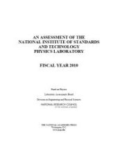 book An Assessment of the National Institute of Standards and Technology Physics Laboratory : Fiscal Year 2010