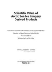 book Scientific Value of Arctic Sea Ice Imagery Derived Products