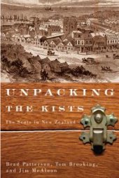 book Unpacking the Kists : The Scots in New Zealand