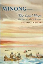 book Minong : The Good Place Ojibwe and Isle Royale