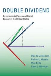 book Double Dividend : Environmental Taxes and Fiscal Reform in the United States