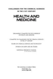 book Health and Medicine : Challenges for the Chemical Sciences in the 21st Century